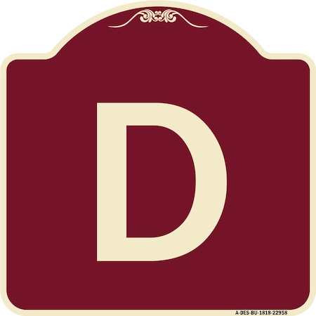 Signmission Designer Series Sign W/ Letter D, Burgundy Heavy-Gauge Aluminum Sign, 18" x 18", BU-1818-22958 A-DES-BU-1818-22958